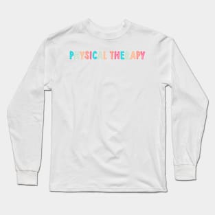 physical therapy Long Sleeve T-Shirt